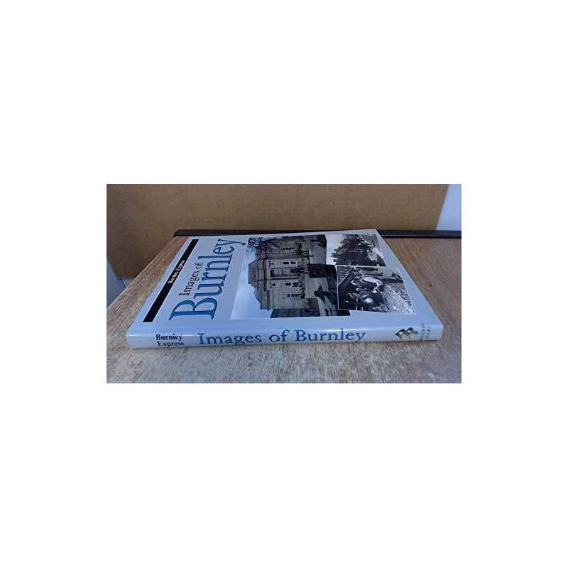 Images of Burnley by Burnley News Hardback Book