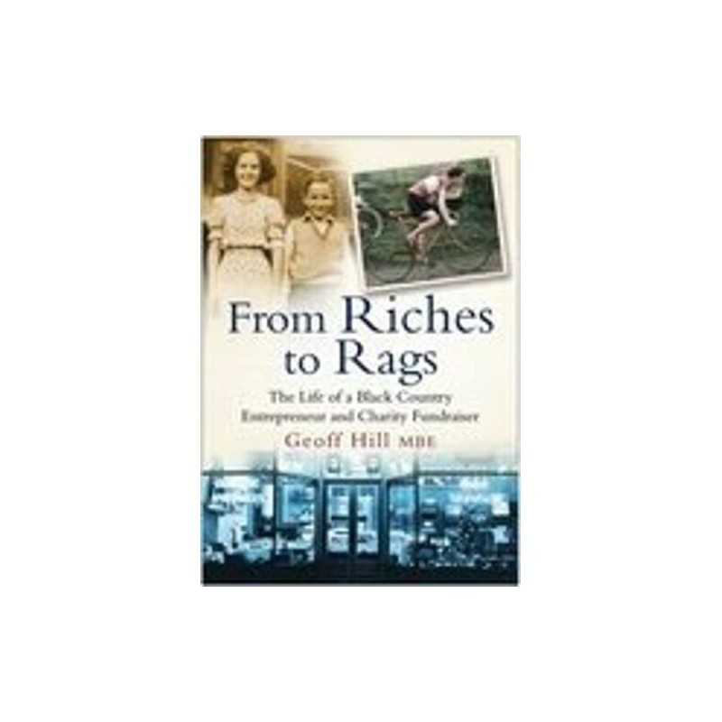 From Riches from Rags: The Life of a Black Count... by Hill MBE, Geoff Paperback