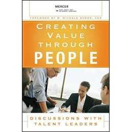 Creating Value Through People: Discussions with Talen... by Mercer, LLC Hardback
