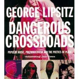 Dangerous Crossroads: Popular Music..., Lipsitz, George