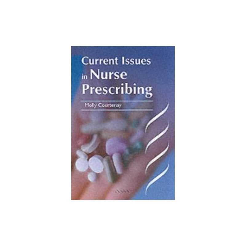 Current Issues in Nurse Prescribing, Courtenay, Molly