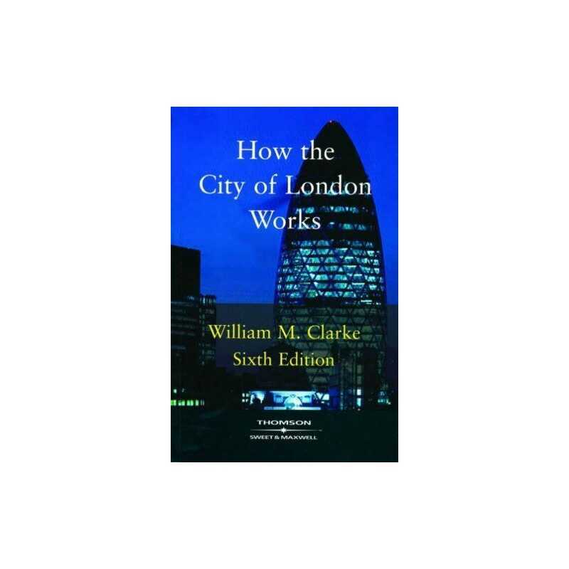 How the City of London Works: An Introduction ... by William M. Clarke Paperback