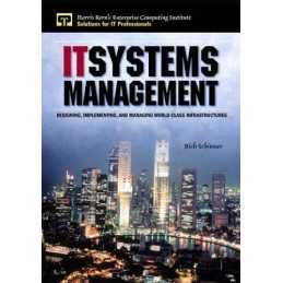IT Systems Management: Designing, I..., Schiesser, Rich