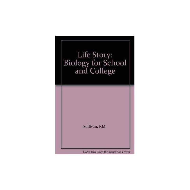 Life Story: Biology for School and C..., Sullivan, F.M.