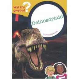 Cyfres Wyt Tin Gwybod?: Deinosoriaid, Bethan Clement