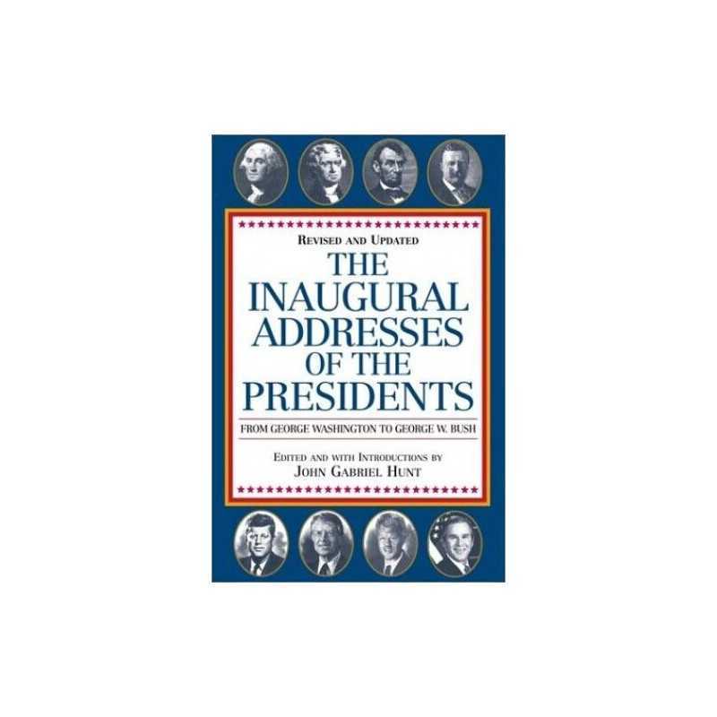 The Inaugural Addresses of the Presidents Hardback Book