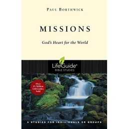 Missions: Gods Heart for the World ..., Paul Borthwick