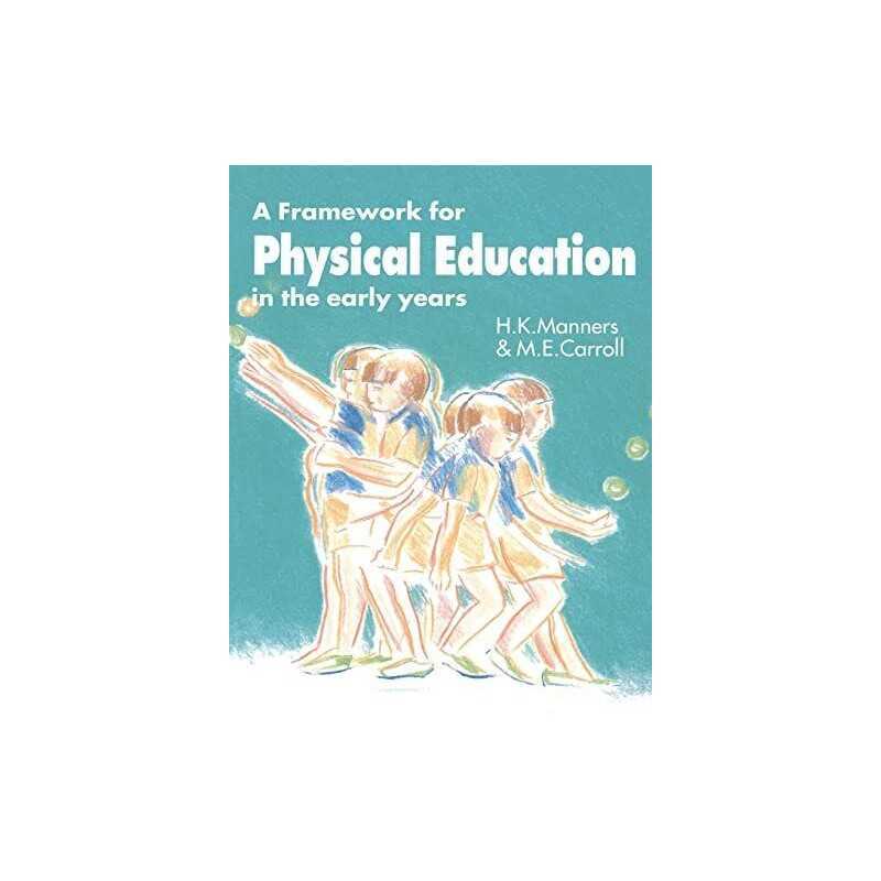 A Framework for Physical Education i..., Carroll, M. E.