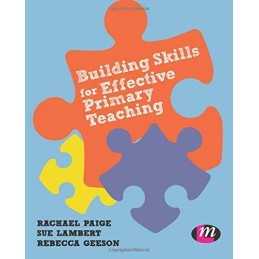 Building Skills for Effective Primary Teaching by Geeson, Rebecca Book