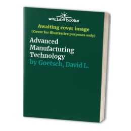 Advanced Manufacturing Technology, Goetsch, David L.