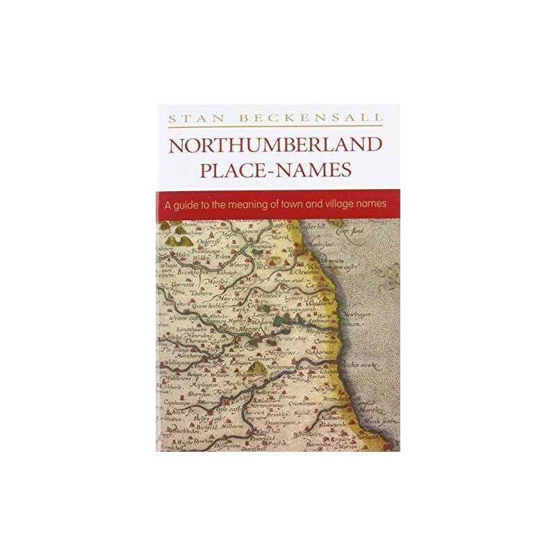 Northumberland Place Names: A Guide to the Mean... by Beckensall, Stan Paperback