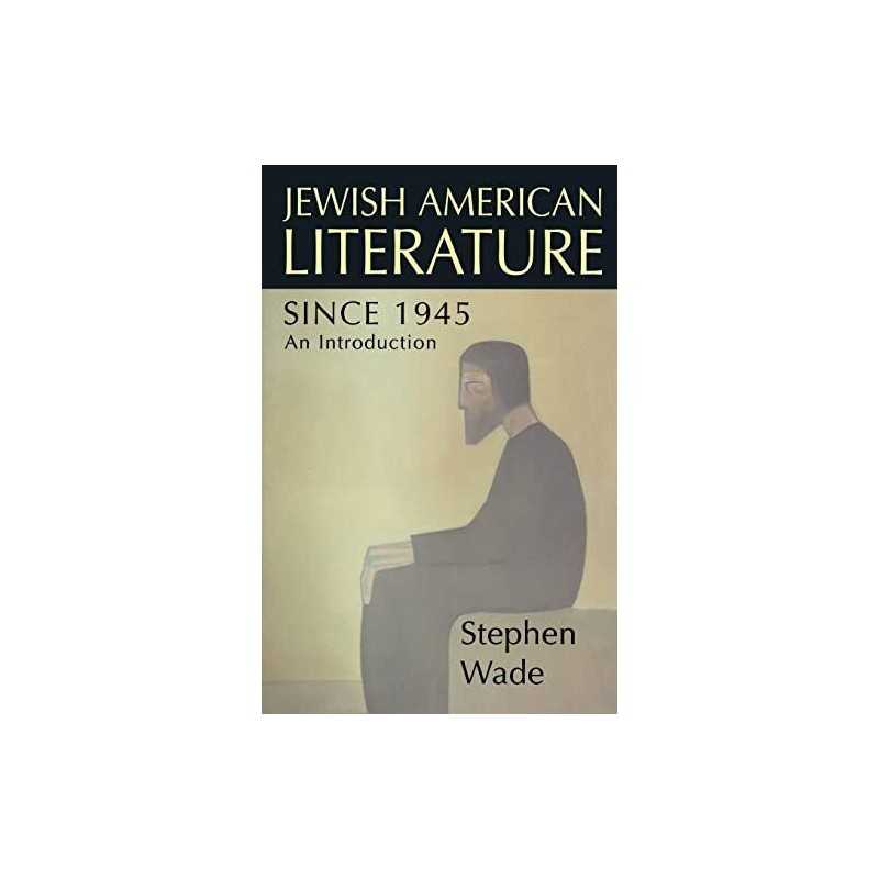 Jewish-American Literature Since 1945 (British Ass... by Wade, Stephen Paperback