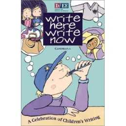 Write Here, Write Now: A Celebration of Childrens W...