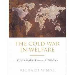 The Cold War in Welfare: Stock Marke..., Minns, Richard