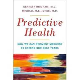 Predictive Health: How We Can Reinv..., Michael M. E. J