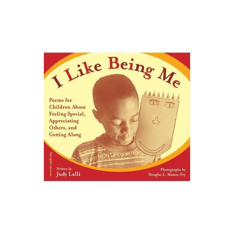 I Like Being ME: Poems for Children about Feeling Spe... by Judy Lalli Paperback