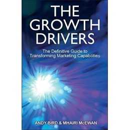 The Growth Drivers: The Definitive Guide to Transforming Marketing Ca... by Bird