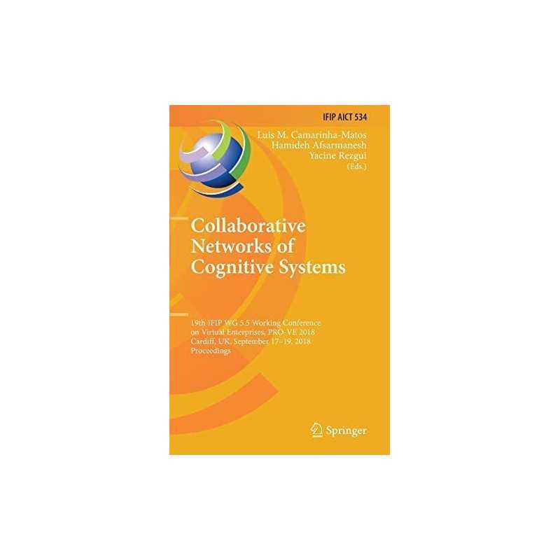 Collaborative Networks of Cognitive Systems: 19th IF...