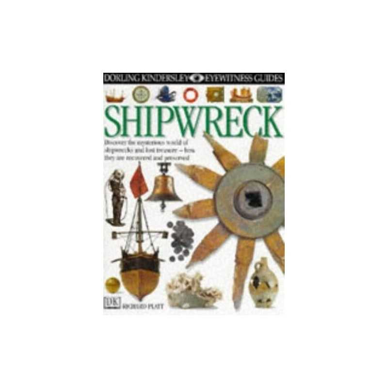 DK Eyewitness Guides: Shipwreck by Platt, Richard Hardback Book  Fast