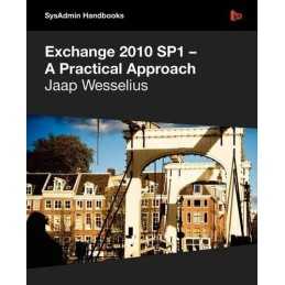 Exchange 2010 Sp1 - A Practical App..., Wesselius, Jaap