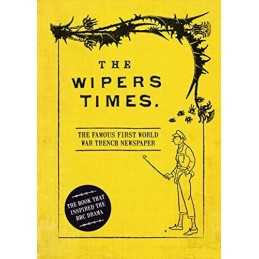 The Wipers Times: The Famous First World War Trench N... by Christopher Westhorp