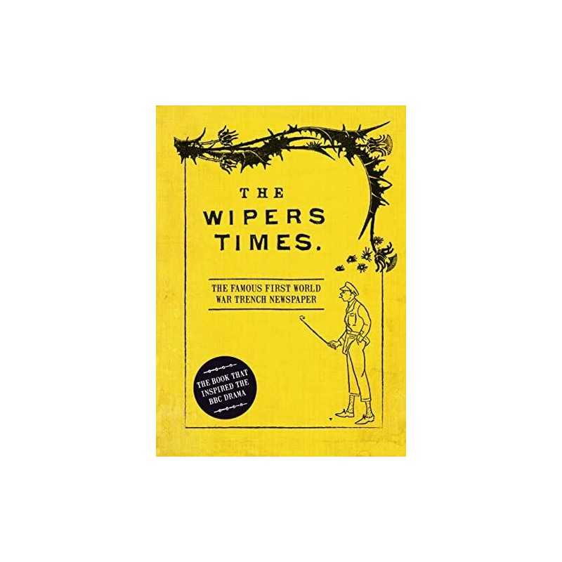 The Wipers Times: The Famous First World War Trench N... by Christopher Westhorp