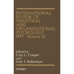 Int Rev of Indust Org Psych 1997 V 12: Vol. 12 (Internatio... by Cooper Hardback