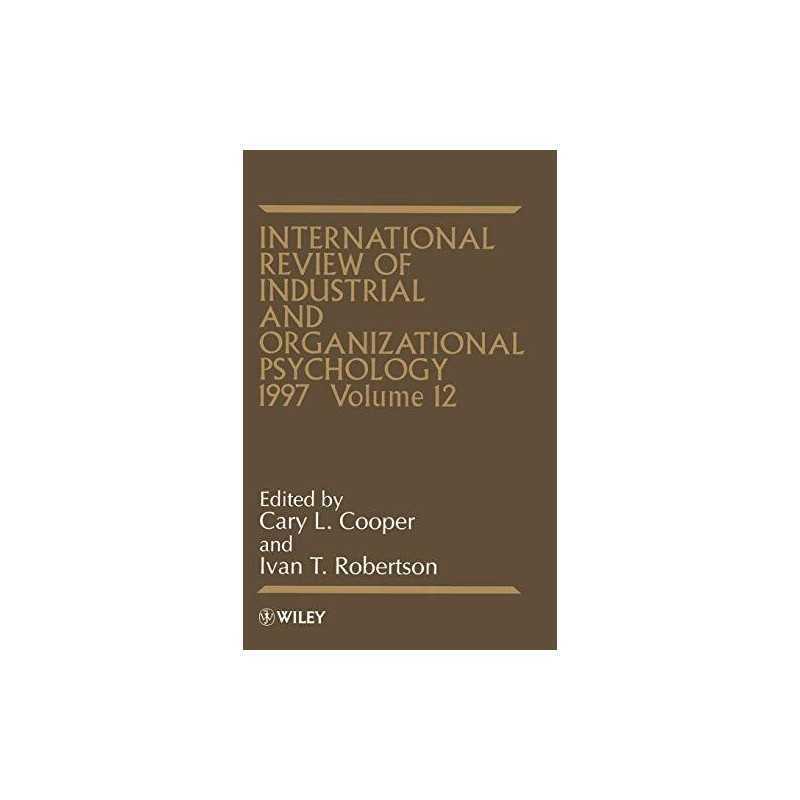 Int Rev of Indust Org Psych 1997 V 12: Vol. 12 (Internatio... by Cooper Hardback