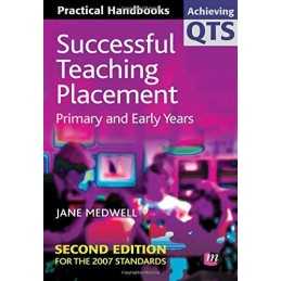 Successful Teaching Placement: Primary and Early... by Medwell, Jane A Paperback