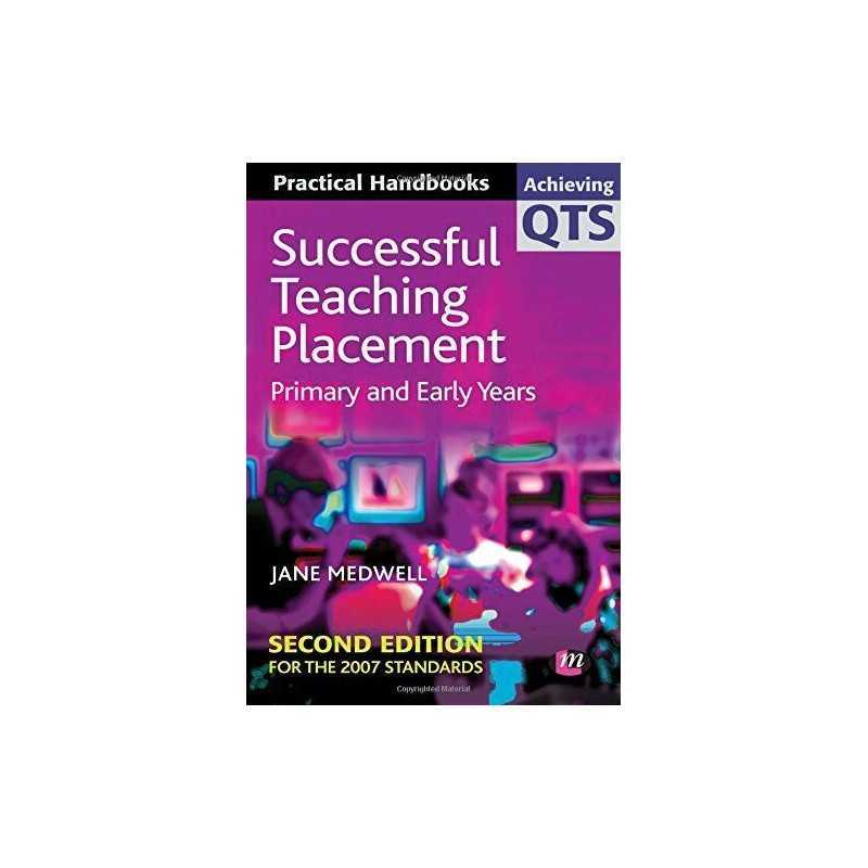 Successful Teaching Placement: Primary and Early... by Medwell, Jane A Paperback