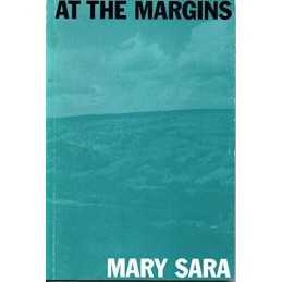 At the Margins: Poems - Mary Sara, Sara, M.