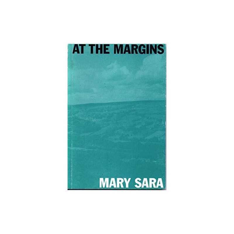 At the Margins: Poems - Mary Sara, Sara, M.