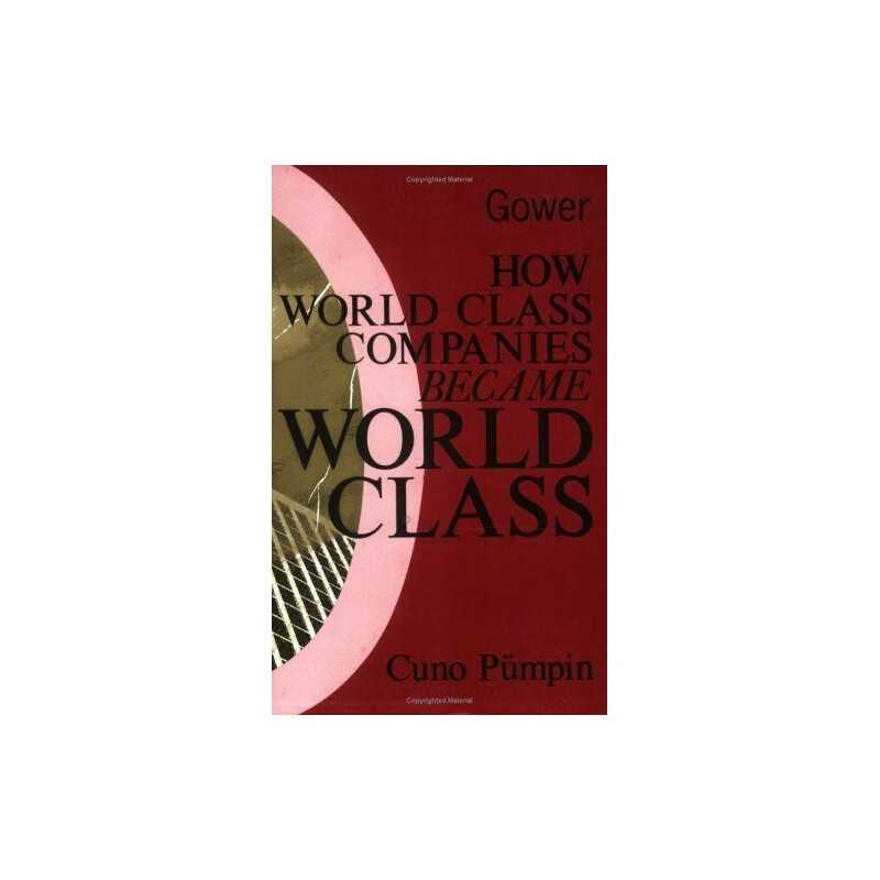 How World Class Companies Became World Class: Studi... by Pumpin, Cuno Paperback