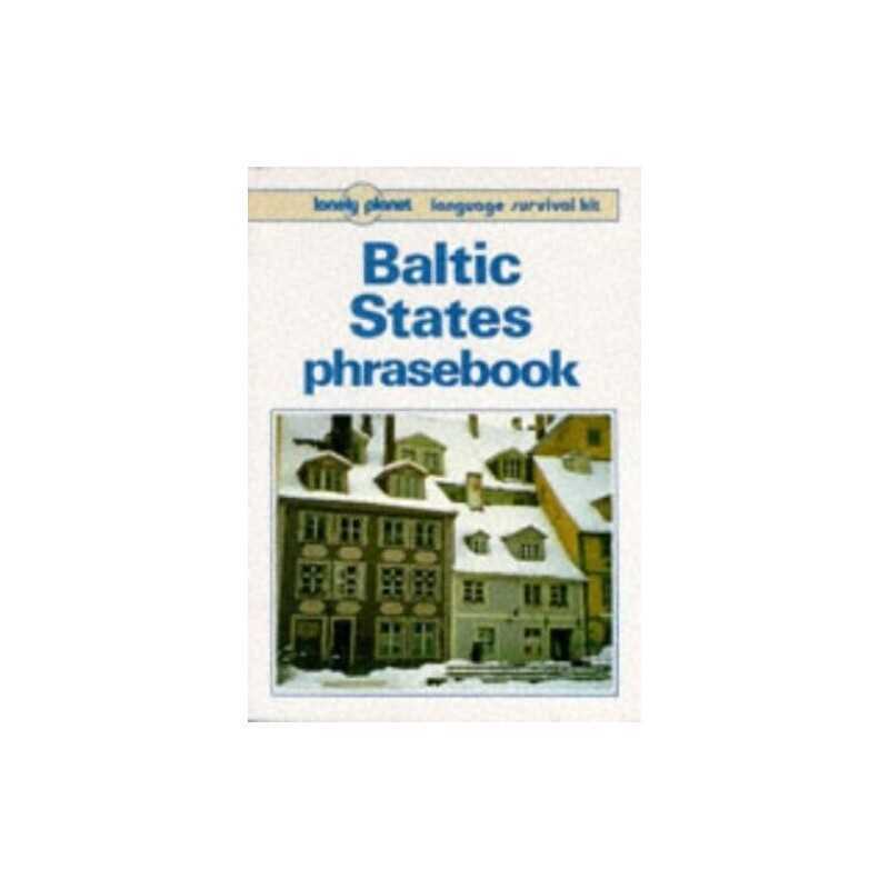 Baltic States Phrasebook (Lonely Planet Langua..., etc.