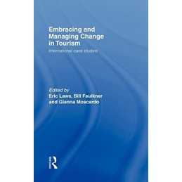 Embracing and Managing Change in Tourism: International Case St... Hardback Book
