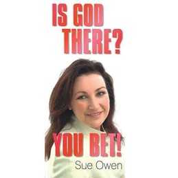 Is God There? You Bet!, Sue Owen