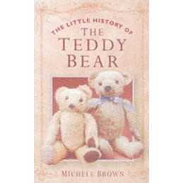 The Little History of the Teddy Bear by Brown, Michele Paperback Book