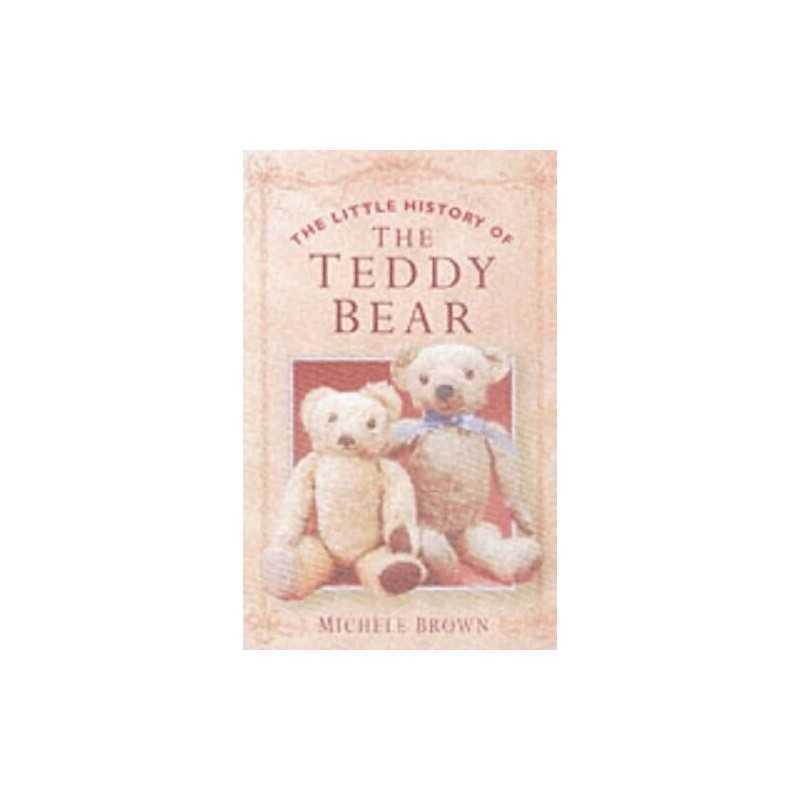 The Little History of the Teddy Bear by Brown, Michele Paperback Book