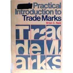 Practical Introduction to Trade Marks, Reid, Brian C.
