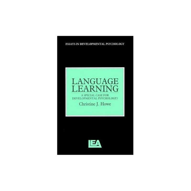 Language Learning: A Special Case f..., Howe, Christine
