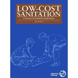 Low-Cost Sanitation: A survey of pra..., Pickford, John