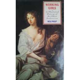 Working Girls: Illustrated History of the Oldest Pro... by Philip, Neil Hardback