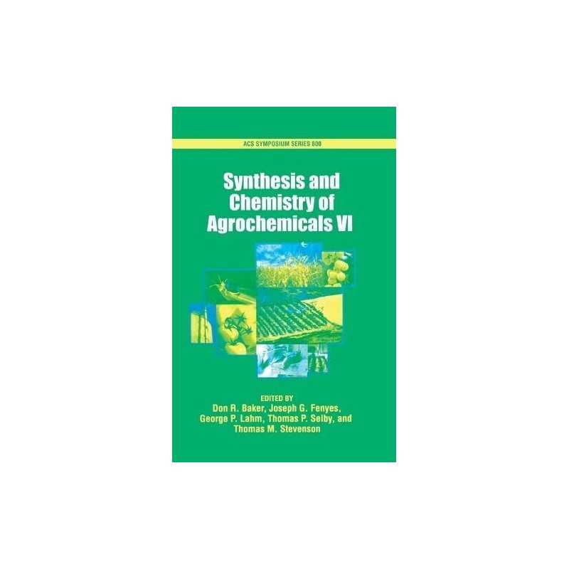 Synthesis and Chemistry of Agrochemicals: Volume VI:...