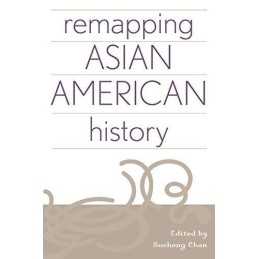 Remapping Asian American History (Critical Perspecti...