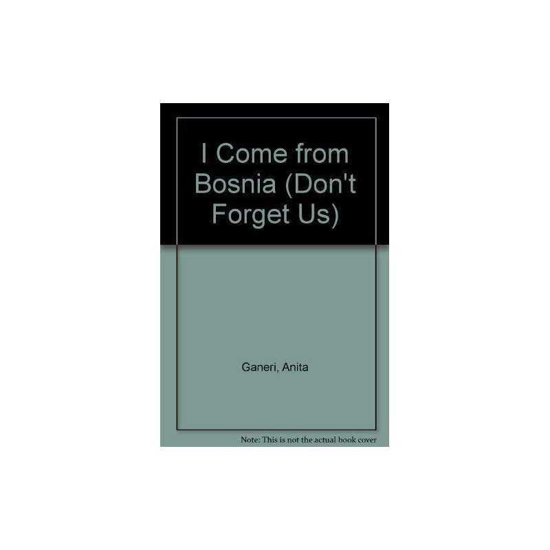 DONT FORGET US: BOSNIA