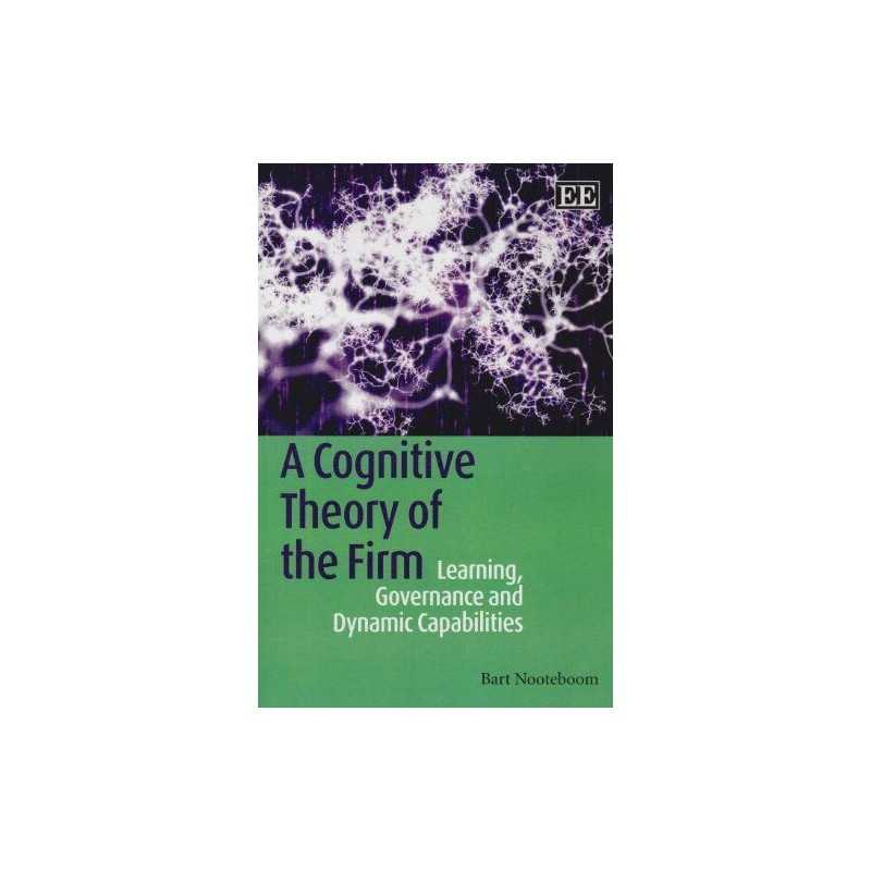 A Cognitive Theory of the Firm: Lear..., Bart Nooteboom