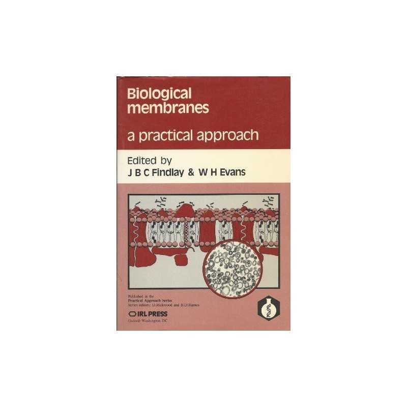 Biological Membranes: A Practical A..., Findlay, J. B.