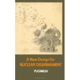 A New Design for Nuclear Disarmament (Pugwash International Sy... Paperback Book
