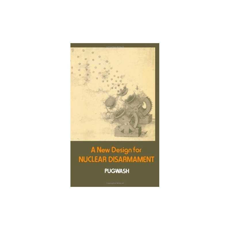 A New Design for Nuclear Disarmament (Pugwash International Sy... Paperback Book