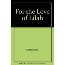 For the Love of Lilah by Roberts, Nora Paperback Book